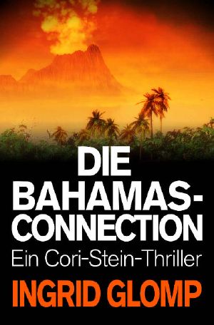 [Cori Stein 07] • Die Bahamas-Connection